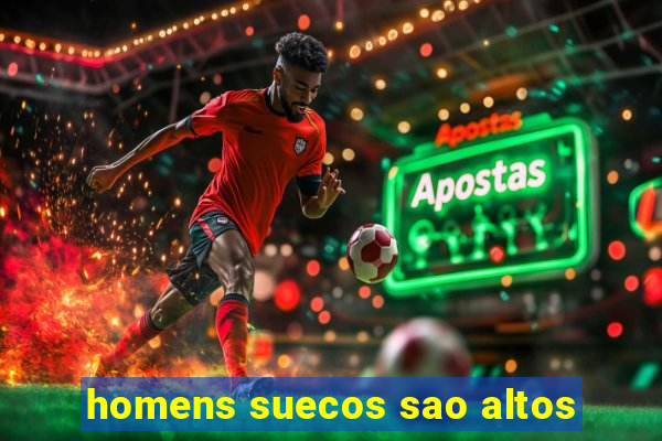 homens suecos sao altos